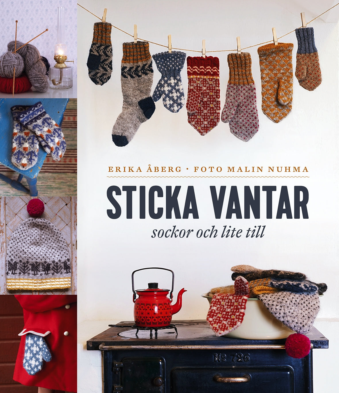Sticka vantar, sockor och lite till - Erika Åberg